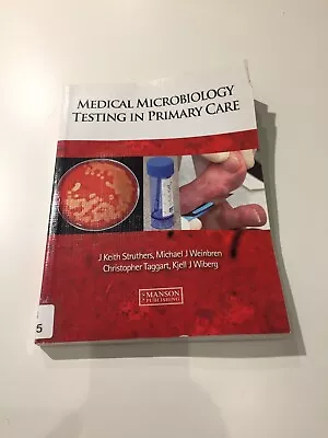 Medical Microbiology Testing In Primary Care Michael Weinbren • $23.99