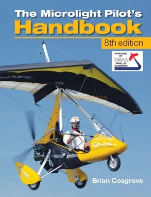 Brian Cosgrove - Microlight Pilot's Handbook - New Paperback - J245z • £19.42