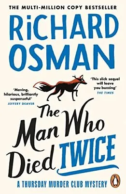 The Man Who Died Twice: (The Thursday ... By Osman Richard Paperback / Softback • $6.90
