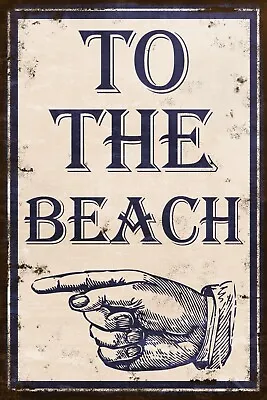 £3.50 • Buy To The Beach Direction Pointing Left Or Right, Vintage Aged Look New Metal Sign.