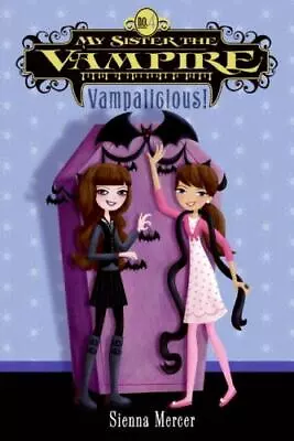 My Sister The Vampire #4: Vampalicious! - 0060871210 Paperback Sienna Mercer • $4.33