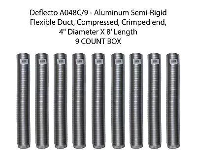 Deflecto A048C/9 - Aluminum Semi-Rigid Flexible Duct Crimped End 4in X 8ft • $79.99