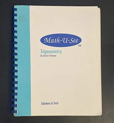 Math-U-See Trigonometry Solutions And Tests Pre-Calculus Math Demme Homeschool • $34.95