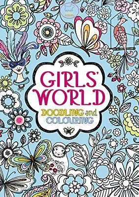 Girls' World: Doodling And Colouring By Various Paperback Book The Cheap Fast • £3.59