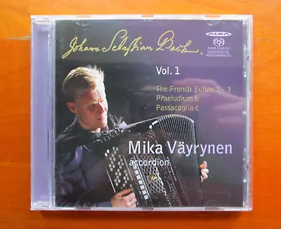 Alba SACD Hybrid J.S.BACH / Mika Väyrynen (Accordion): FRENCH SUITES 1-3 Etc • £3.79