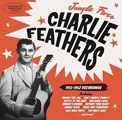 Charlie Feathers - Jungle Fever 1955-1962 Recordings [New CD] Spain - Import • £15.54