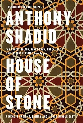 House Of Stone: A Memoir Of Home Family And A Lost Middle ... By Anthony Shadid • £3.66