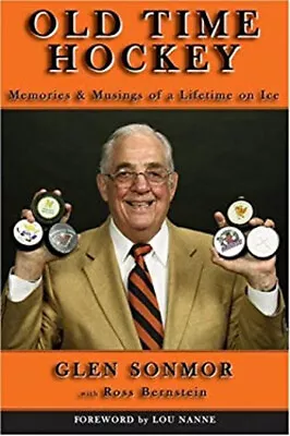 Old Time Hockey : Memories And Musings Of A Lifetime On Ice... Pe • $6.27