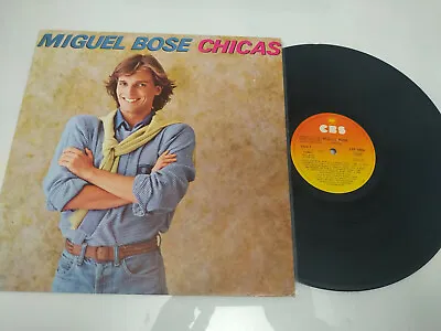 MIGUEL BOSE ¡chicas! CBS 1979 First Press - LP Vinyl 12   VG/VG - 3T • $41.35
