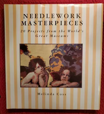 Needlework Masterpieces 20 Projects From The World's Great Museums • $10