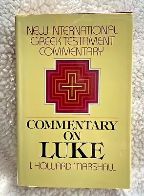 Vintage 1978 HCDJ New Intn.Greek Testament Commentary On Luke By I.H. Marshall • $8