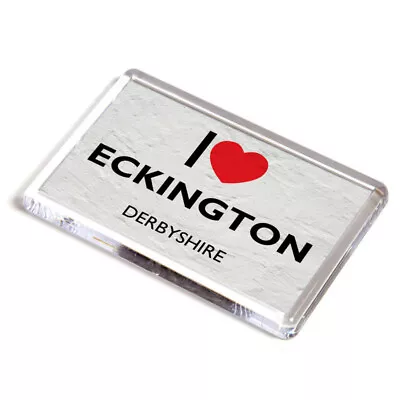 FRIDGE MAGNET - I Love Eckington Derbyshire • £3.99