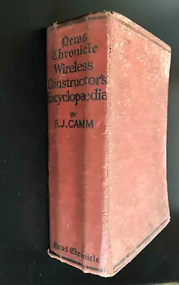 News Chronicle Wireless Constructor's Encyclopaedia FJ Camm 1930s • £2.50