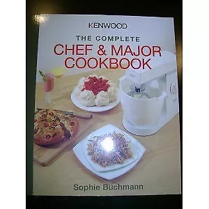 Kenwood: The Complete Chef And Major Cookbook Sophie Buchmann Used; Good Book • £2.69