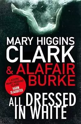 All Dressed In White - Paperback By Clark Mary Higgins - GOOD • $4.97