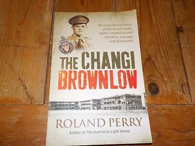 THE CHANGI BROWNLOW ~ By ROLAND PERRY • $17