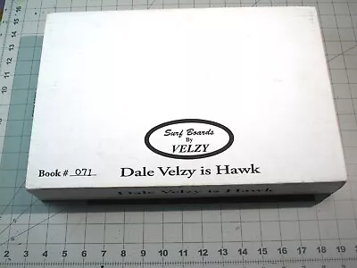 Vtg 2006 Dale Velzy Is Hawk Surf Book Paul Holmes Signed Ltd • $500