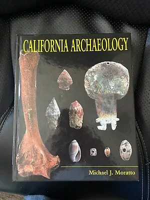 California Archaeology Michael J. Moratto • $125