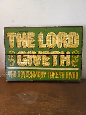 The Lord Giveth And The Government Taketh Wooden Vintage Sign • $12.50