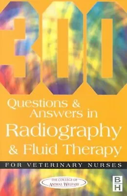 £18.22 • Buy 300 Questions And Answers In Radiography And Fluid Therapy For ... 9780750647946