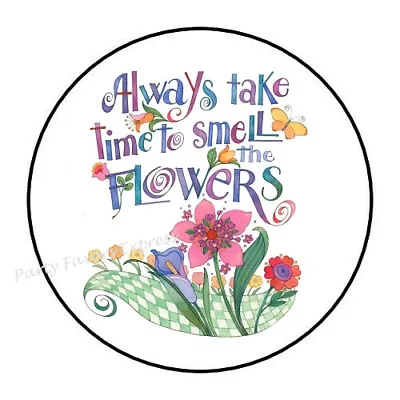 30 Always Take Time To Smell The Flowers Envelope Seals Labels Stickers 1.5   • $1.99