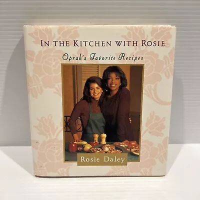 In The Kitchen With Rosie Oprah's Favourite Recipes Daley Winfrey HARDCOVER • $8.95