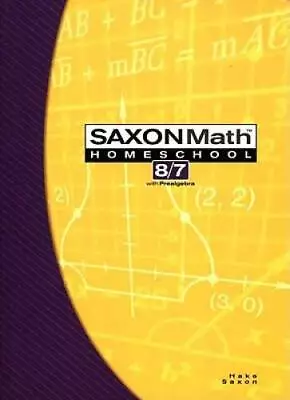 Saxon Math 87: Homeschool Student Text - Paperback - ACCEPTABLE • $32.17