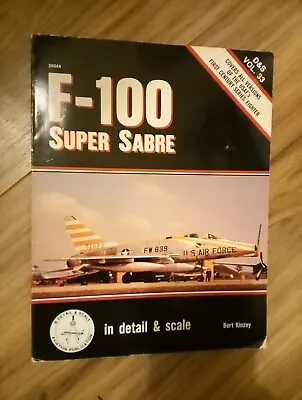 Detail And Scale Ser.: F-100 Super Sabre By Bert Kinzey (1989 Trade Paperback) • $8.99