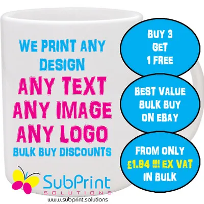 Personalised Printed Custom MugsAny ImageLogoname Or Text-BUY 3 GET 1 FREE!  • £7.69