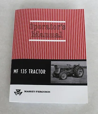 Massey Ferguson MF 135 Tractor Operators/ Owners Manual Gas & Diesel 1964-1975 • $22.95