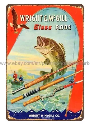 Wall Decor Plaque Wright McGill Glass Rods Fishing Boat Fisherman Metal Tin Sign • $18.93