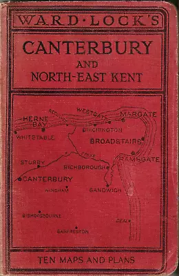 WARD LOCK RED GUIDE BOOK - CANTERBURY & NORTH-EAST KENT - C. 1950 - 11th Edition • £12.50