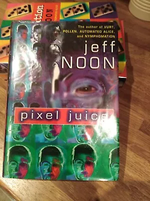 £5.99 • Buy Jeff Noon 'Pixel Juice' Hardback First Edition, Doubleday, 1998