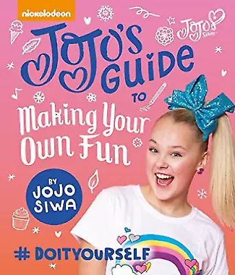 $26.95 • Buy JoJo's Guide To Making Your Own Fun By JOJO SIWA