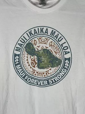 “MAUI Forever Strong” Hawaii T Shirt Size Large Maui Wildfire Relief Efforts • $16.95