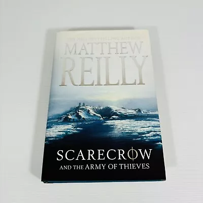 Scarecrow & The Army Of Thieves Hardcover Book By Matthew Reilly Thriller Action • $15.26