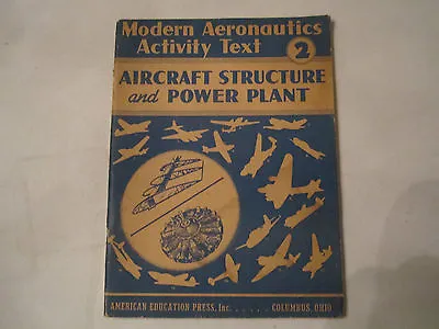 1943 Aircraft Structure And Power Plant - Aeronautics Activity Text 2 -tub Em • $51.27