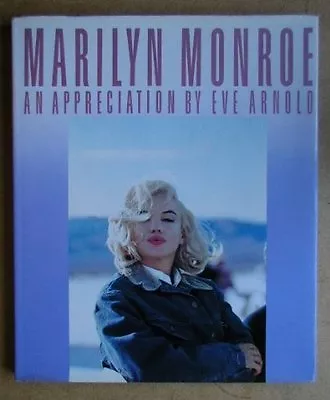 Marilyn Monroe: An Appreciation By Eve Arnold. 9780241123812 • £3.50