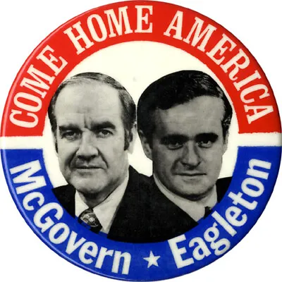 Large 1972 McGovern Eagleton COME HOME AMERICA Jugate Campaign Button (3223) • $6.95