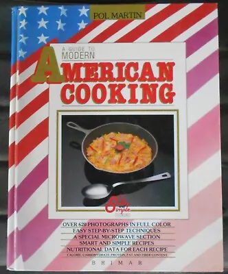 A Guide To Modern American Cooking By Pol Martin (1989 Hardcover) • $9.49