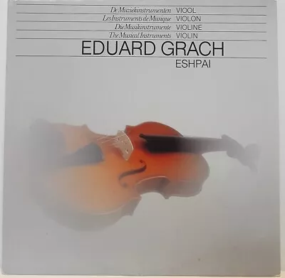 Eduard Grach Andrei Eshpai - The Musical Intruments: Violin LP Vinyl Record • $10