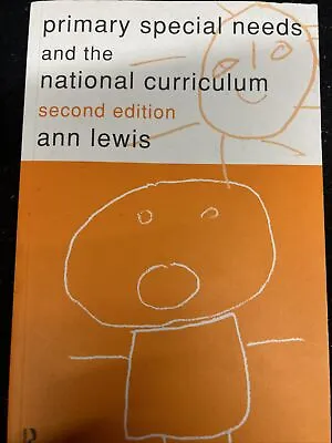 Primary Special Needs And The National Curriculum Second Edition Ann Lewis • £2.99