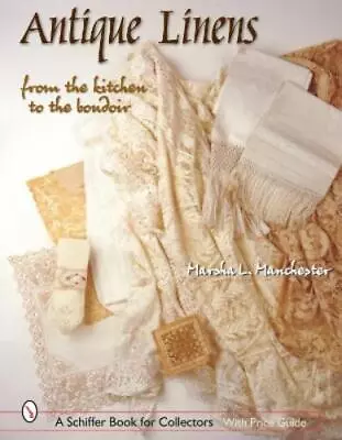 Marsha L. Manchester Antique Linens (Hardback) • $48.35