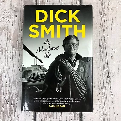 Dick Smith ~ My Adventurous Life ( 2021 Hardcover Book ) Biography Pre-owned GC • $18.45