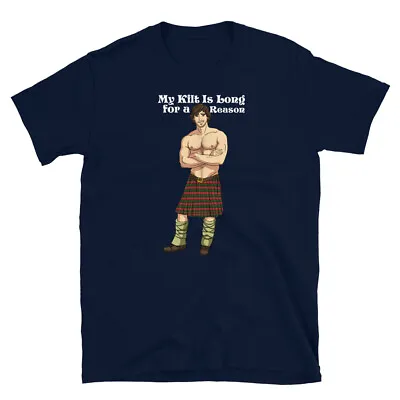 Scotland Tartan Day My Kilt Is Long For A Reason Short-Sleeve Unisex T-Shirt • $19.99