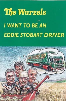 Wurzels Cassette I Want To Be An Eddie Stobart Driver New Unplayed • £5.97