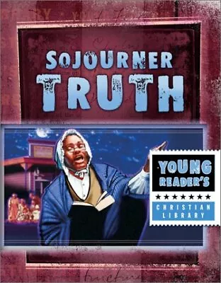 SOJOURNER TRUTH: VOICE OF FREEDOM (YOUNG READER'S By W. Terry Whalin **Mint** • $14.95