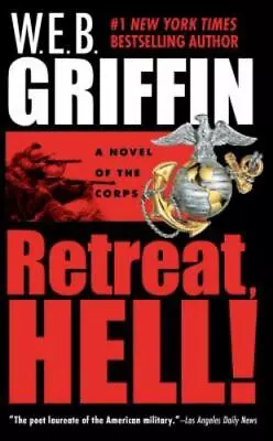 Retreat Hell! (Corps No 10) By Griffin W.E.B. Good Book • $3.73