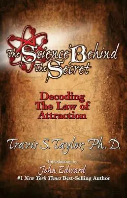 $5 • Buy The Science Behind The Secret: Decoding The Law Of Attraction By Taylor, Travis