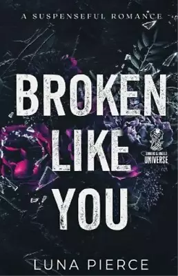 Luna Pierce Broken Like You (Paperback) (US IMPORT) • £32.03